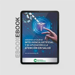 Conceptos actuales en inteligencia artificial y su aplicación a la atención en salud