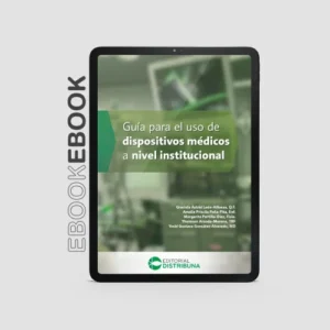 Guía para el uso de dispositivos médicos a nivel institucional