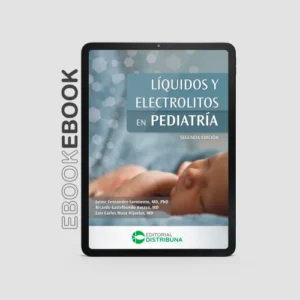 Líquidos y electrolitos en pediatría. Segunda edición