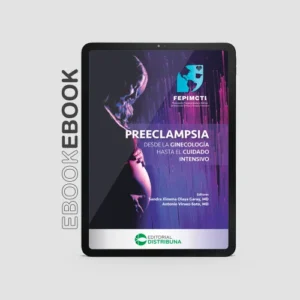 Preeclampsia desde la ginecología hasta el cuidado intensivo